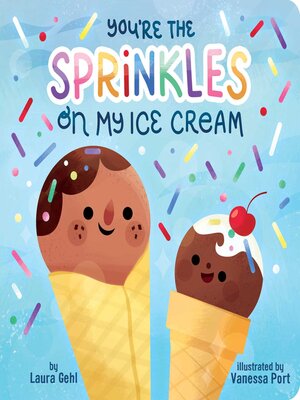 cover image of You're the Sprinkles on My Ice Cream